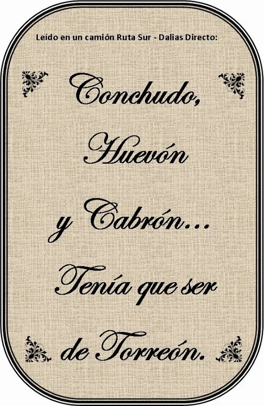 ¿Qué? ¿Cómo dice? Leído en un camión de la Ruta Sur - Dalias Directo  Cuando ...