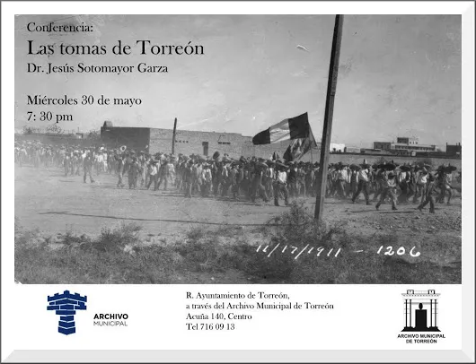 LAS TOMAS DE TORREÓN Antes de que se me olvide y espero que no sea demasia...