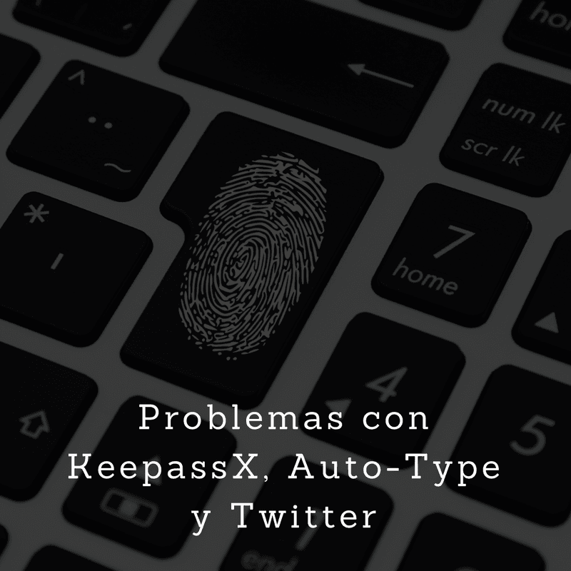Featured image of post Problemas con KeepassX, Auto-Type y Twitter